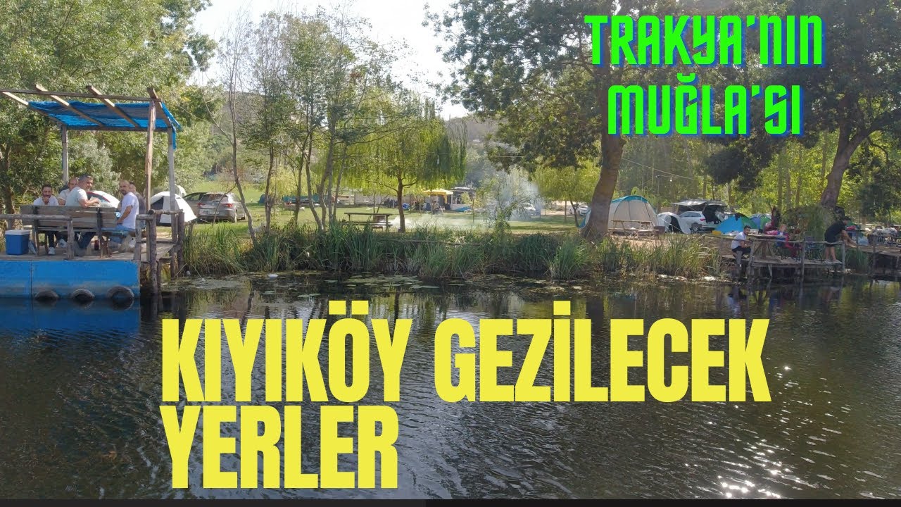 Kıyıköy Gezilecek Yerler / Plajı ve Kamp Alanları