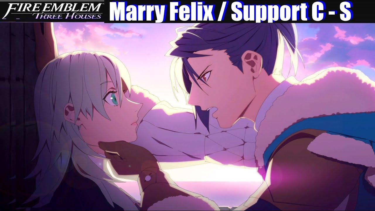 FE3H Marriage / Romance Felix (C - S Support) - Fire Emblem Three Houses