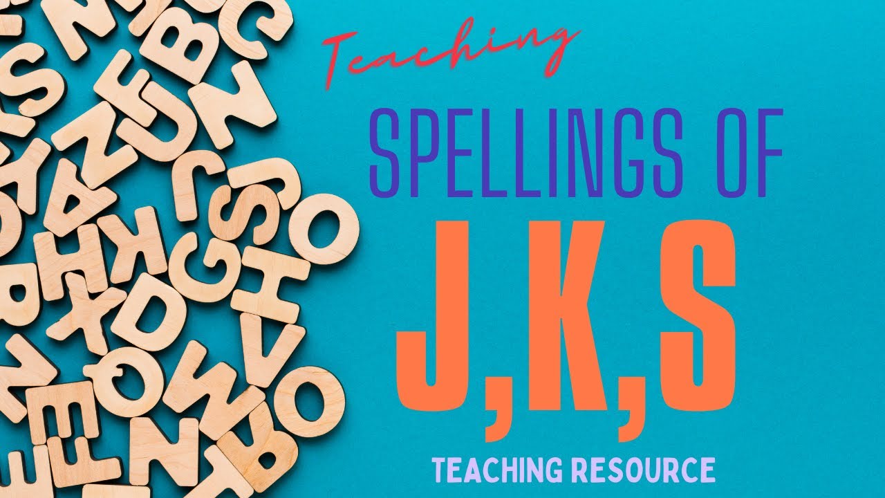 Teaching Spelling of j, k, s | Complete Lesson Slides