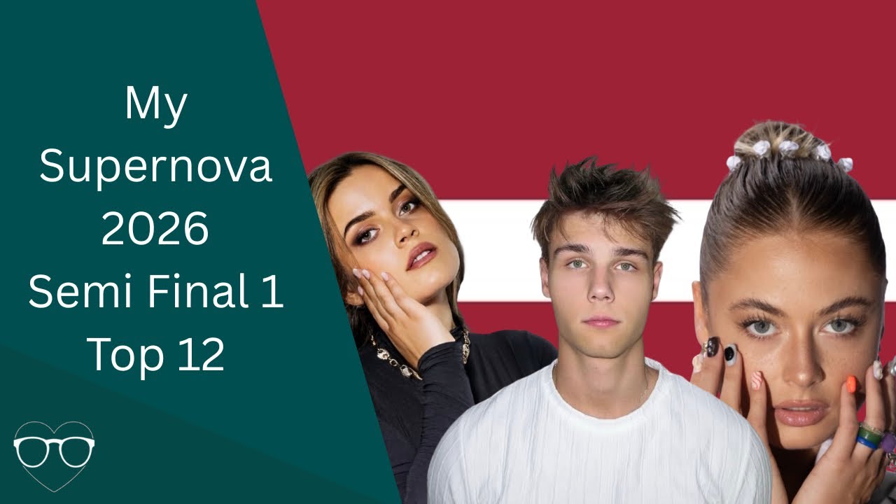 🇱🇻 My Supernova 2026 Semi Final 1 Top 12
