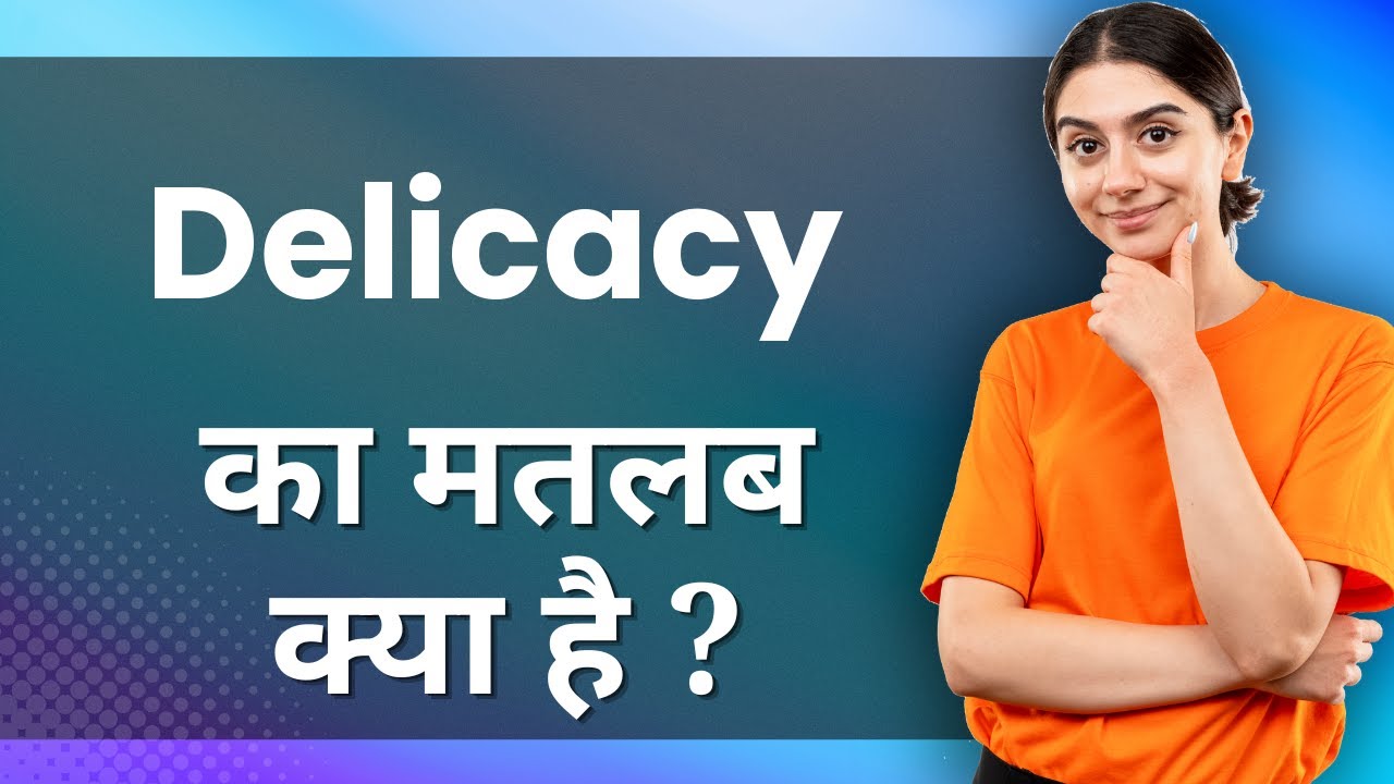 DELICACY Ka Matlab Kya Hota Hai | Improve Daily Vocabulary