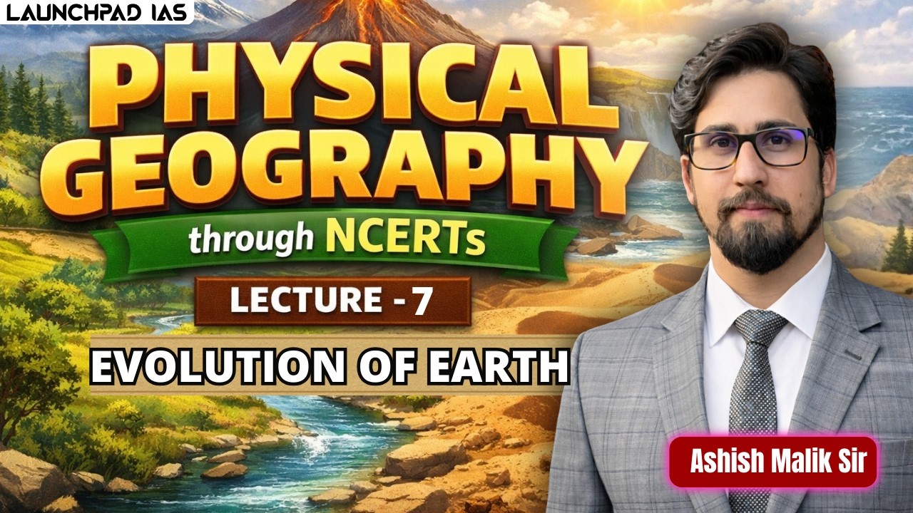 Physical Geography Through NCERTs (Evolution of Earth) | Lec-7 | IAS Academy | 9700796000