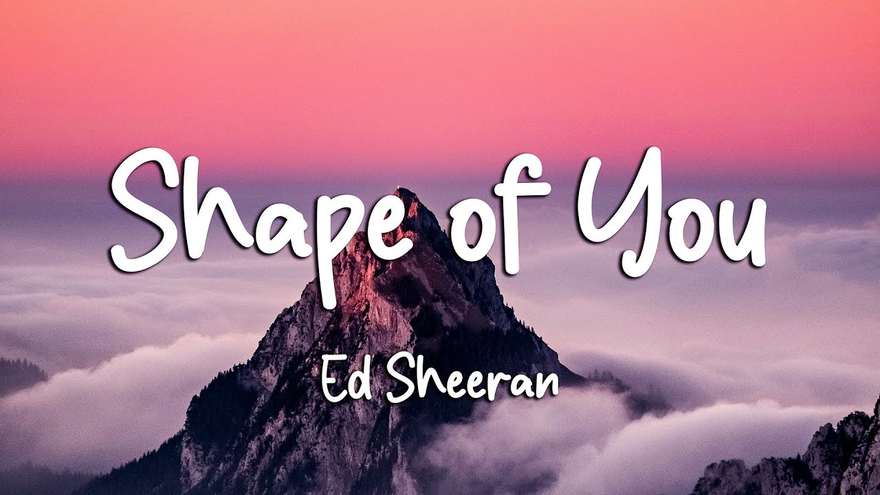 Ed Sheeran - Shape of You (Lyrics)