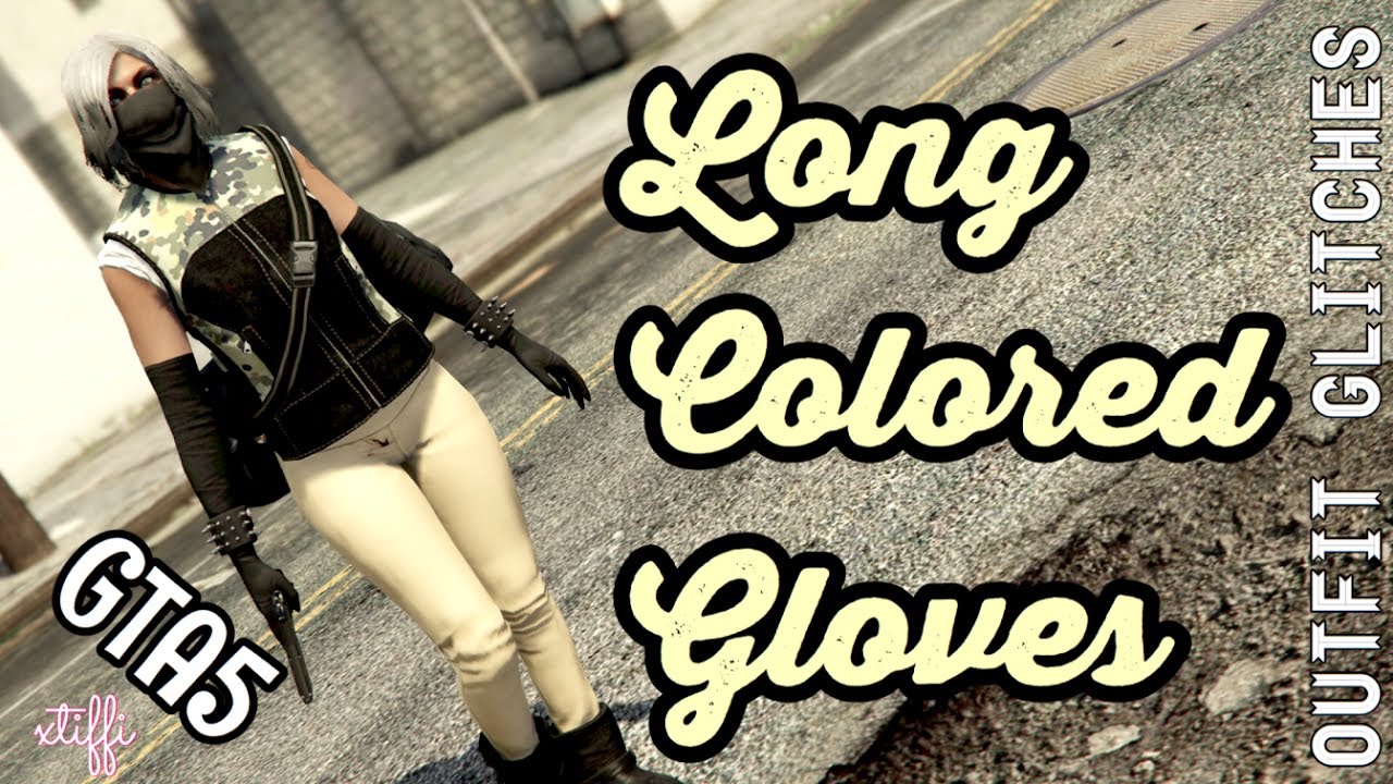 GTA5 | Outfit Glitches: Long Colored Gloves (Female Only)