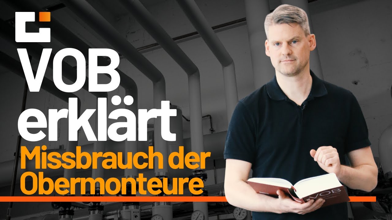 VOB erklärt:  Missbrauch der Obermonteure