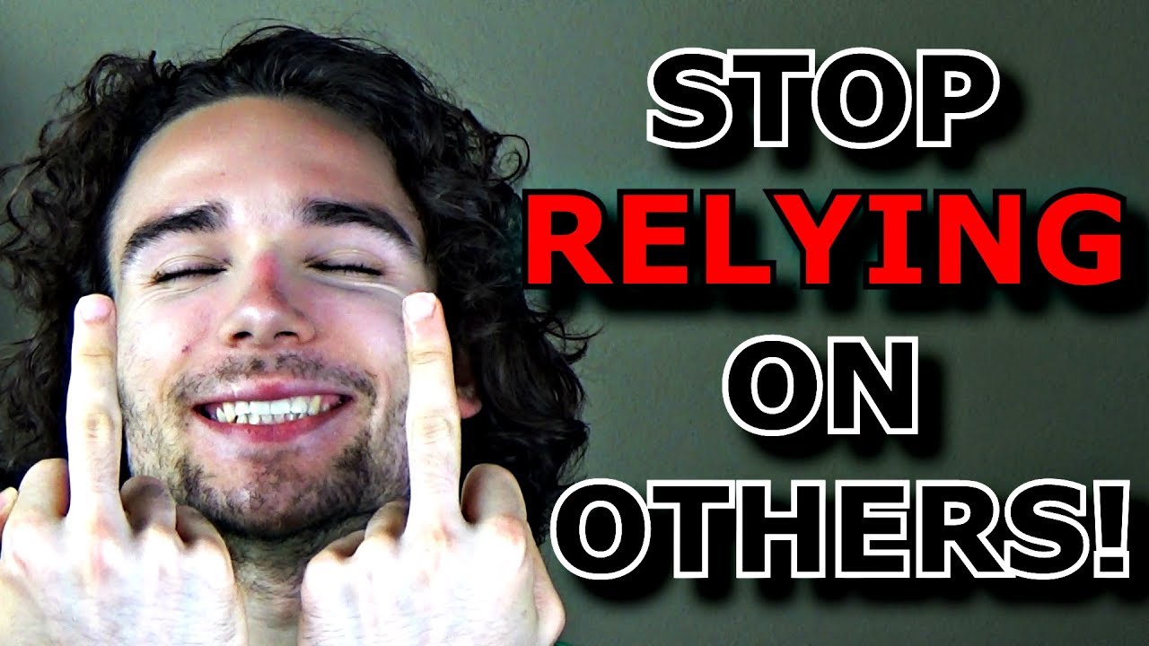 How To Stop Relying On Others For Happiness