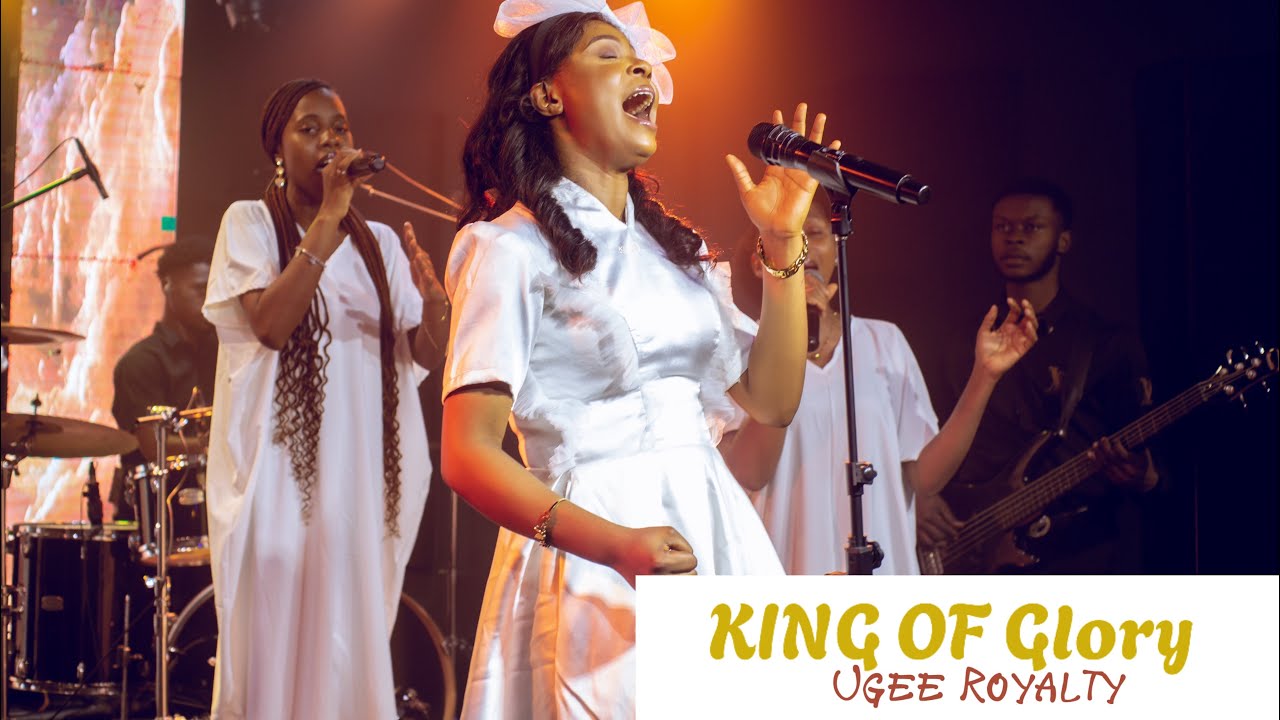 UGEE ROYALTY- KING OF GLORY -Official Video