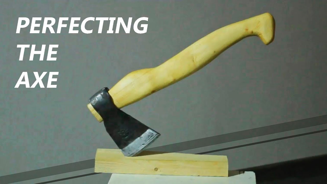 Perfecting the axe | woodworking