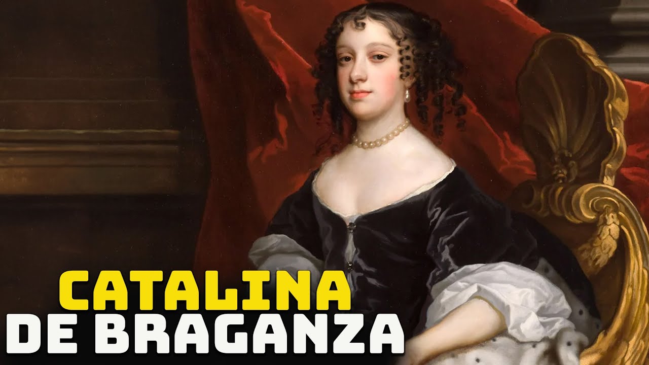 Catalina de Braganza - La Princesa Portuguesa que se Convirtió en Reina de Inglaterra