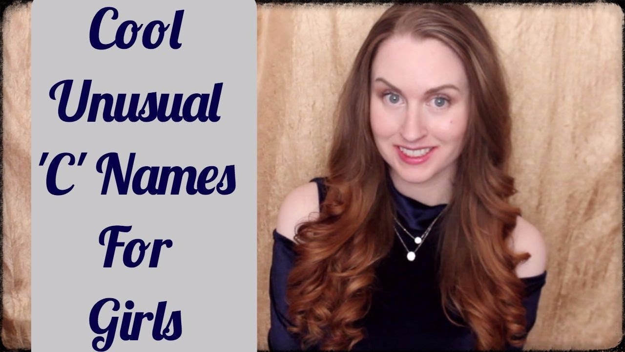 Cool Unusual C NAMES for GIRLS! EverythingBabyNames