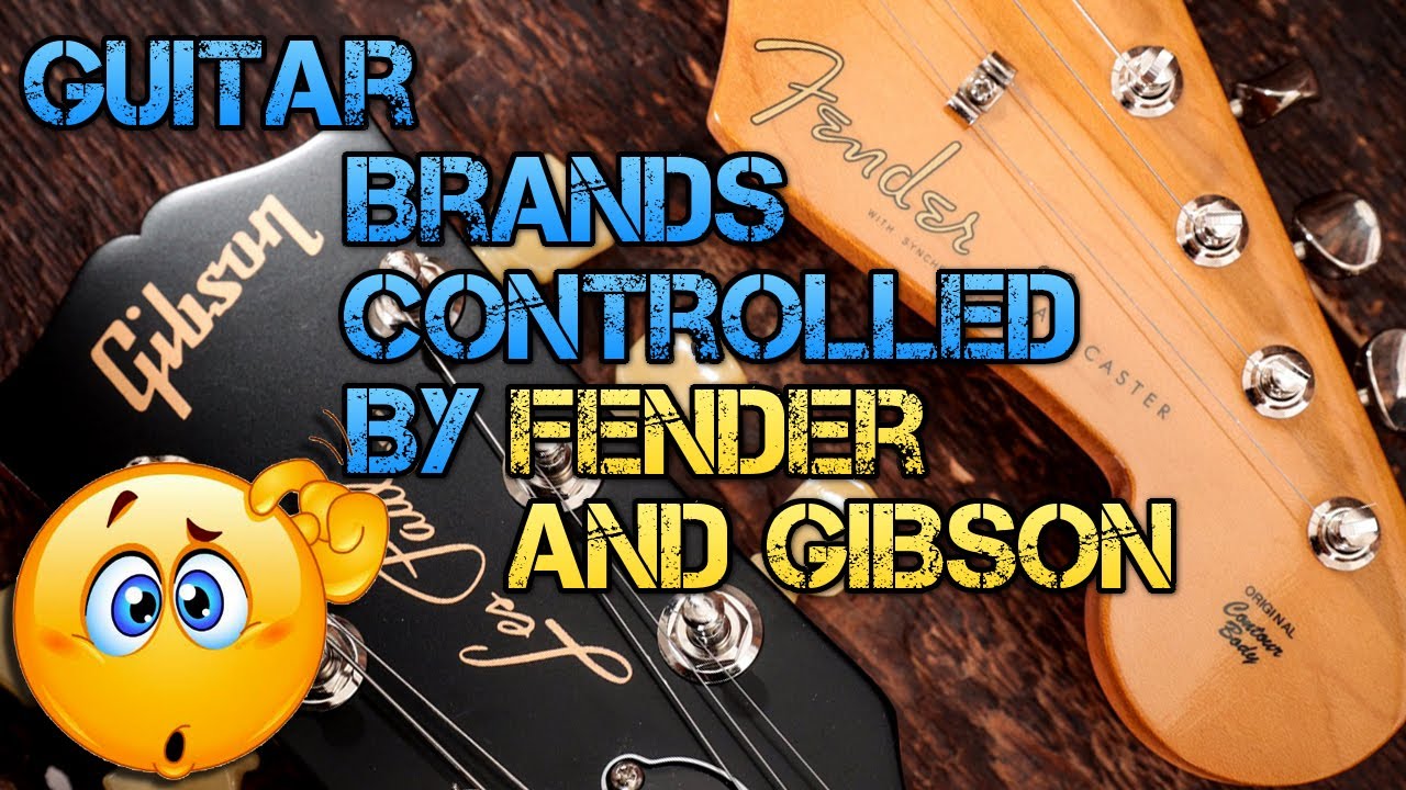 Узнайте, какие гитарные бренды принадлежат FENDER, а какие — GIBSON