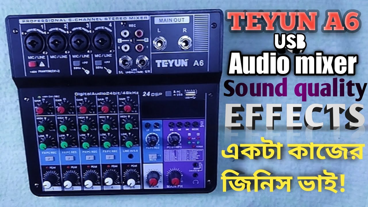 Budget USB Audio mixer | Teyun A6 Mixer | Sound and Effect | বাংলা রিভিউ