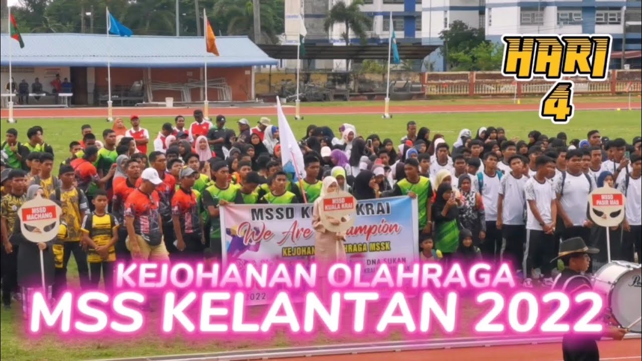 Hari Keempat Kejohanan Olahraga MSS Kelantan 2022
