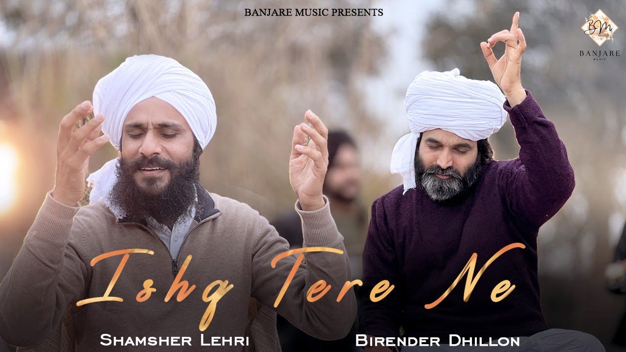 Ishq Tere Ne (Official Video)- Birender Dhillon, Shamsher Lehri | Punjabi songs 2024 |
