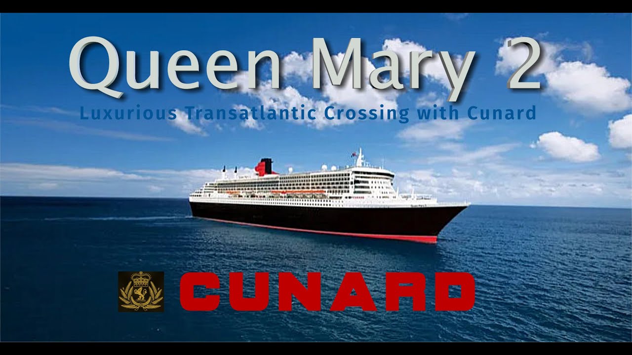 QUEEN MARY 2 2025