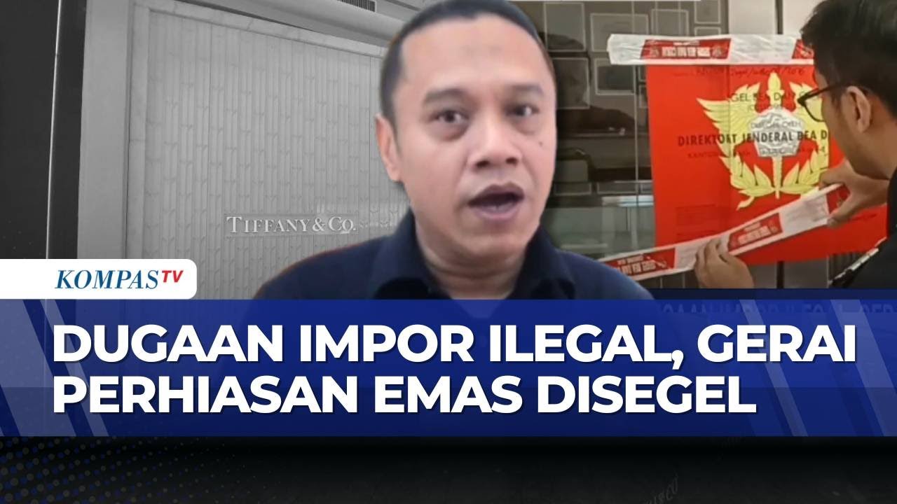 3 Gerai Tiffany & Co Disegel Bea Cukai, Diduga Nilai Pajak Impor Tak Sesuai Laporan | KOMPAS PETANG