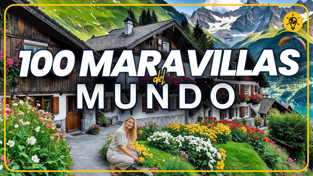 MUNDO MARAVILLOSO | 100 Lugares Más Hermosos del Mundo