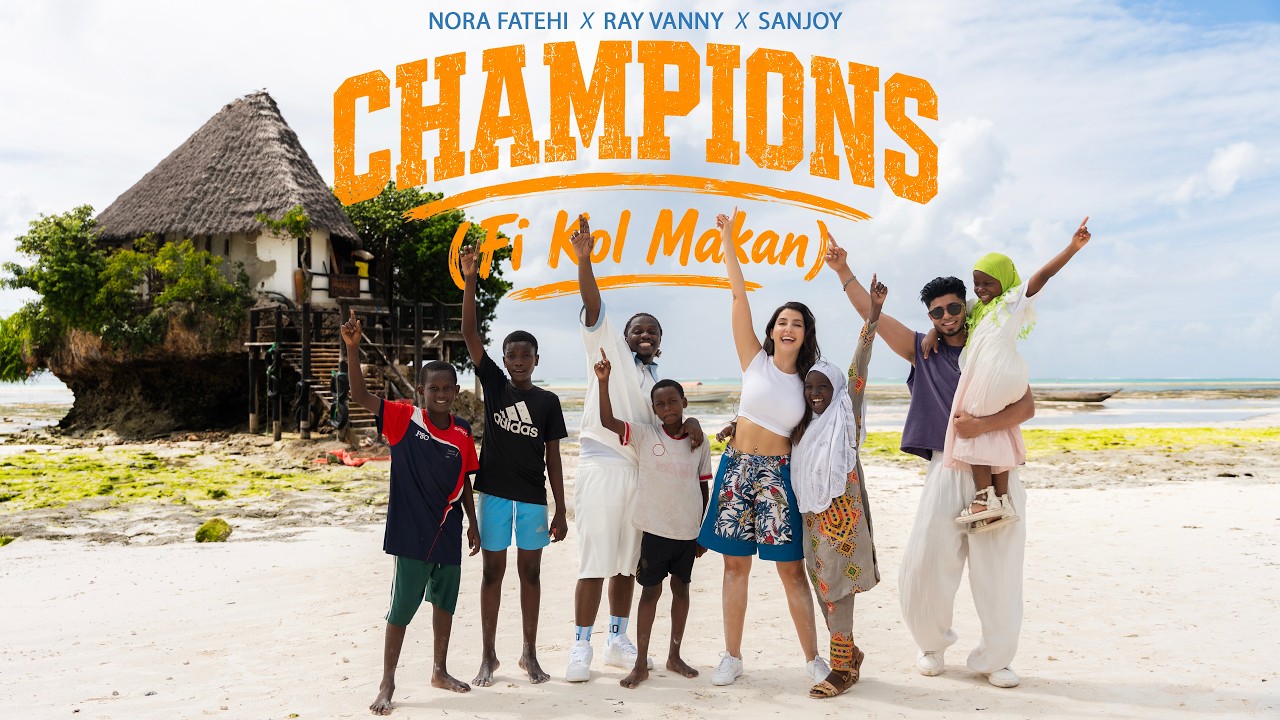 CHAMPIONS - Fi Kol Makan - Nora Fatehi x Sanjoy x Rayvanny ( Official Music Video )