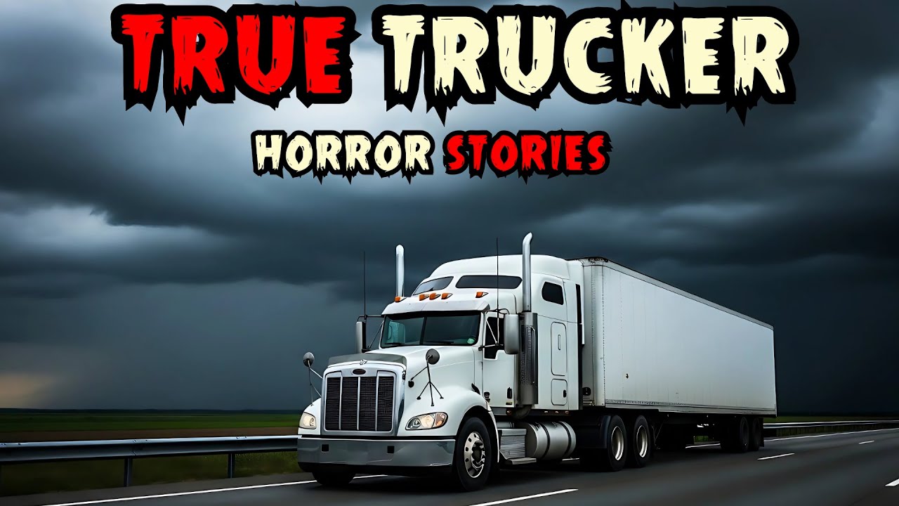 11 Disturbing True Trucker Horror Stories