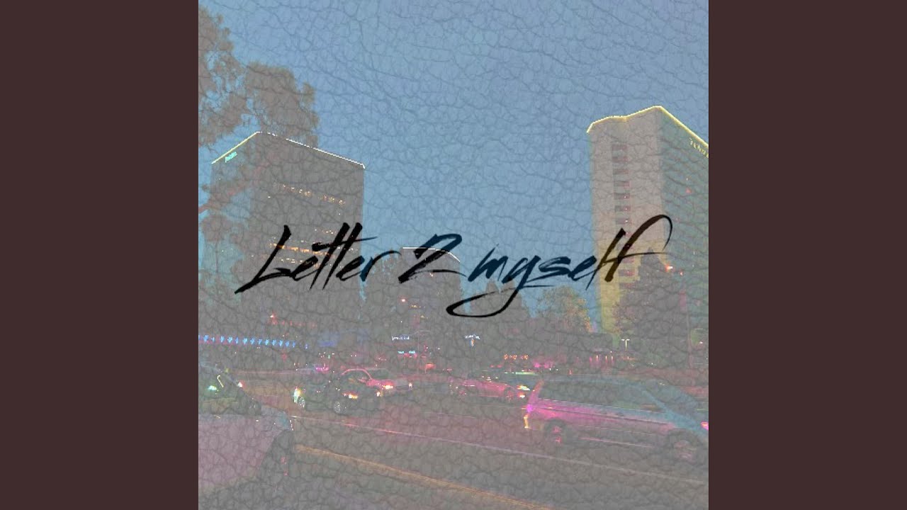 Letter 2 myself