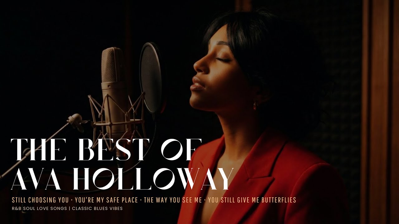 The Best of Ava Holloway | Love R&B Soul Playlist | Soulful R&B Love Songs | Ava Holloway Mix