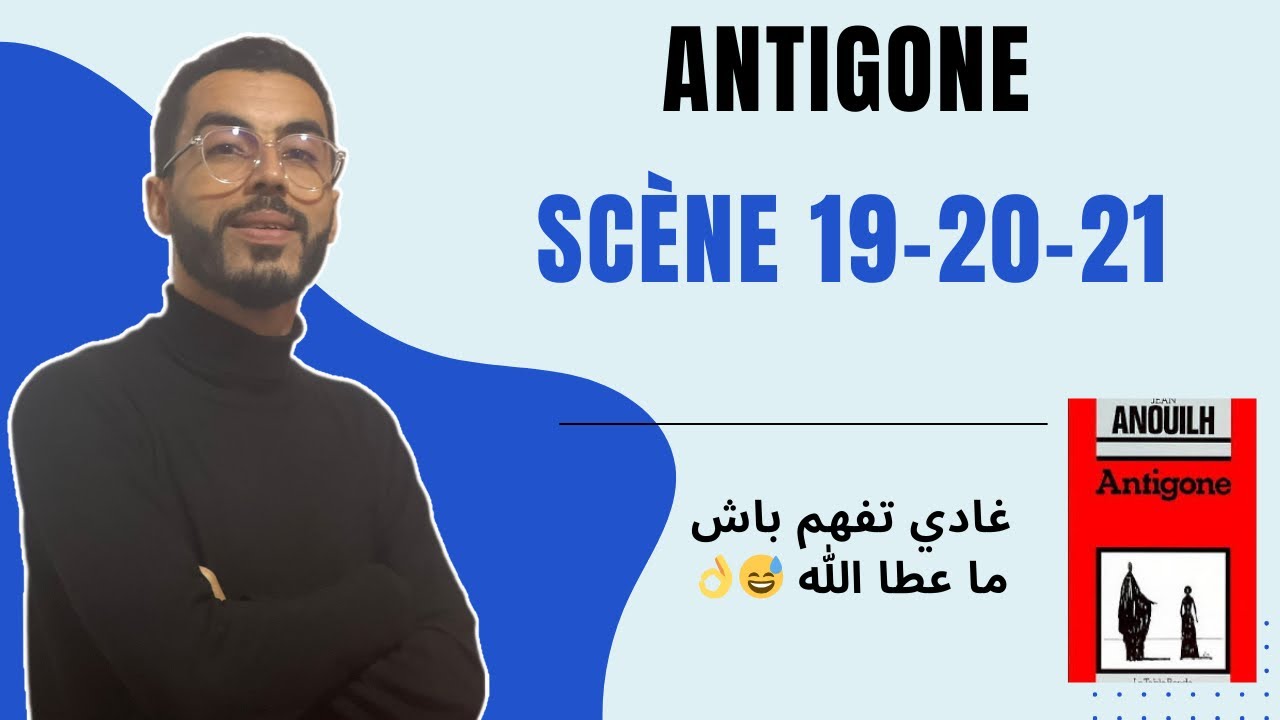 1BAC: Antigone | Scènes 19-20-21 (Analyse et lecture)