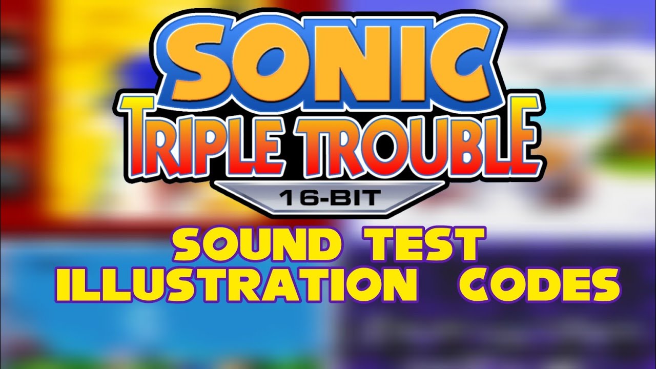 Sonic Triple Trouble 16-bit: Sound Test Illustration Codes