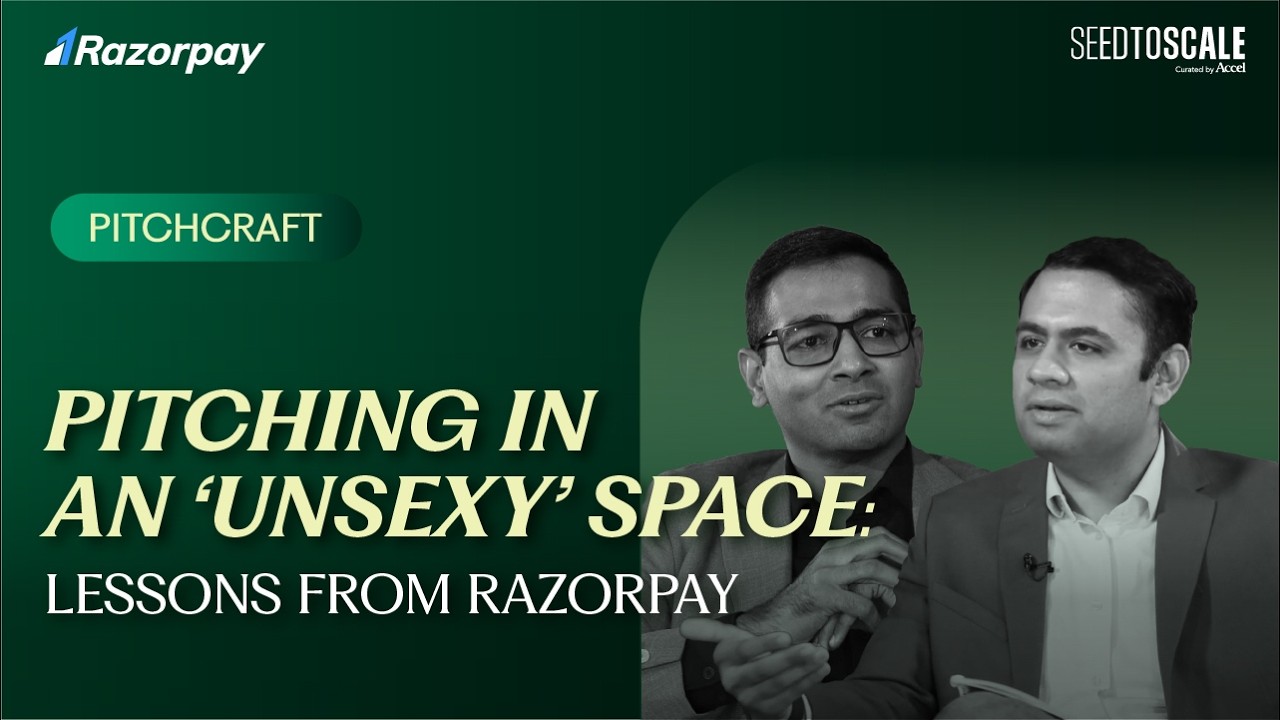 Razorpay founder on crafting a winning pitch deck, early rejections, & building a fintech giant