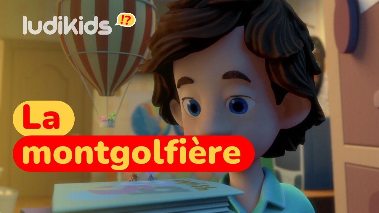 D&eacute;couvrez comment fonctionne la montgolfi&egrave;re avec les Fixies sur Ludikids