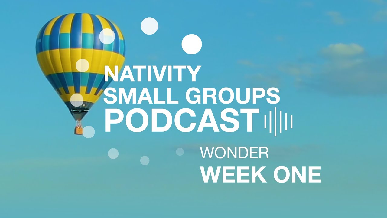 Small Group Podcast | Wonder | Week 1