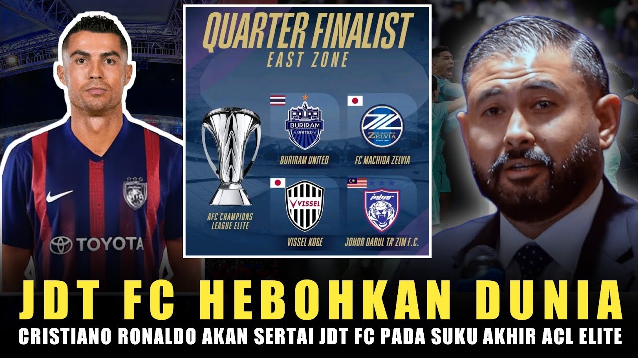 🔴JDT FC Hebohkan Dunia😱 Cristiano Ronaldo Akan Sertai JDT FC Pada Suku Akhir ACL Elite 2025/2026?