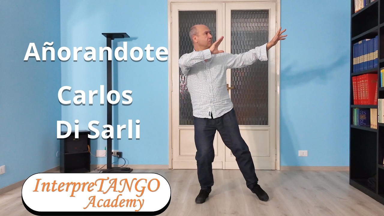 Añorandote, Carlos Di Sarli. Dario Moffa - InterpreTango Academy