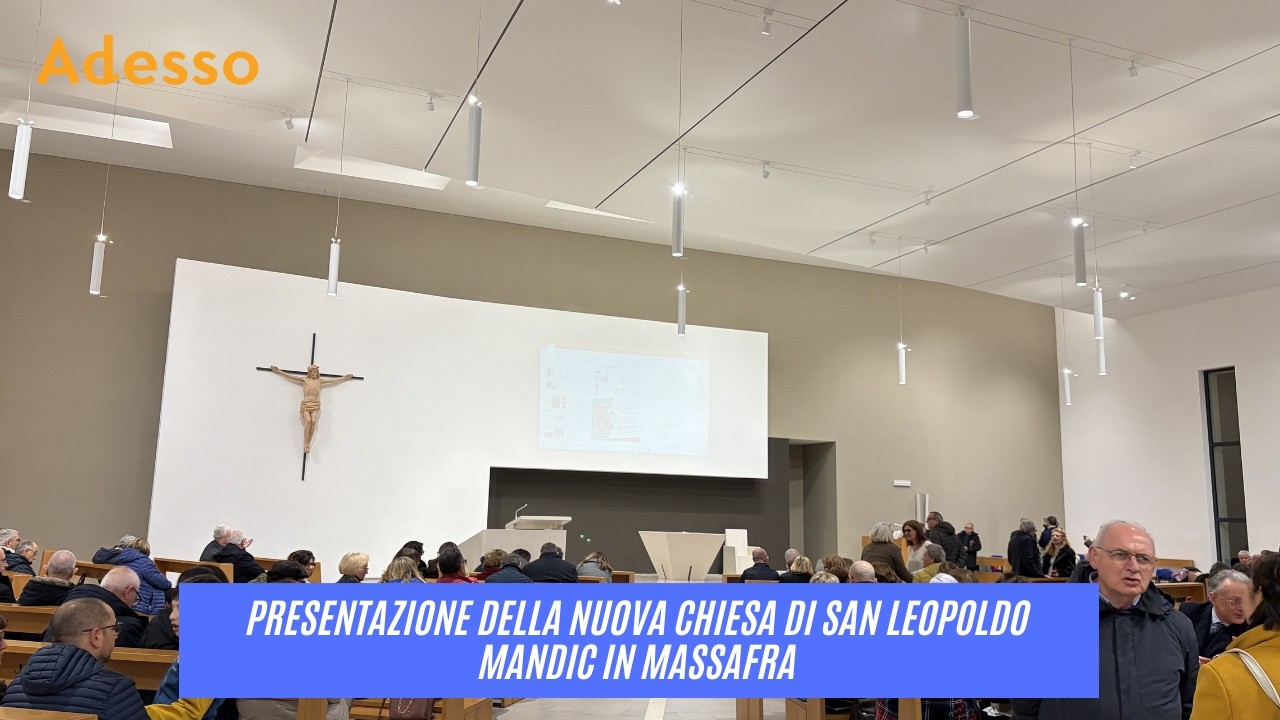 Presentazione della nuova Chiesa di San Leopoldo Mandic di Massafra