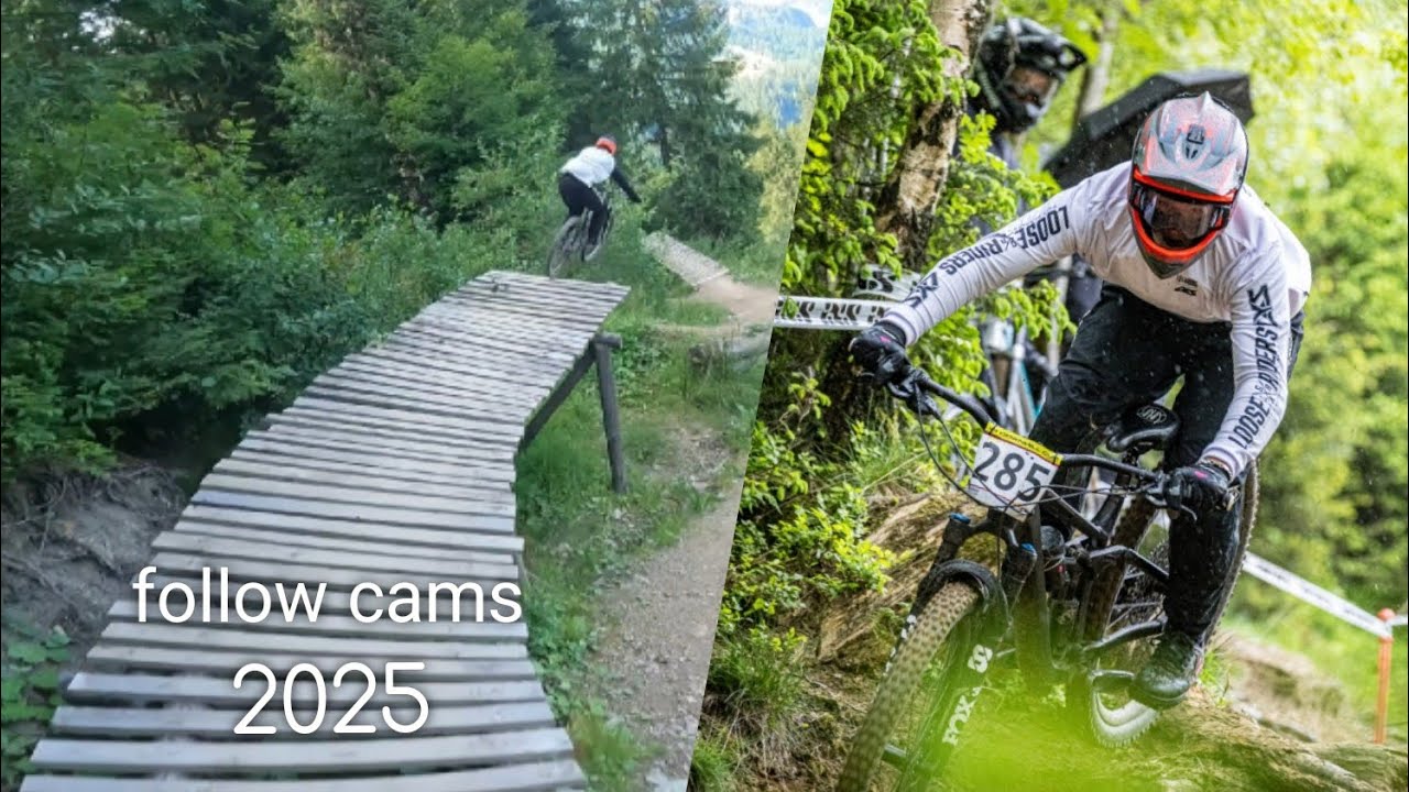 Follow cams 2025 - Morzine - Châtel - Leogang - greenhill bikepark - Willingen - Les Gets
