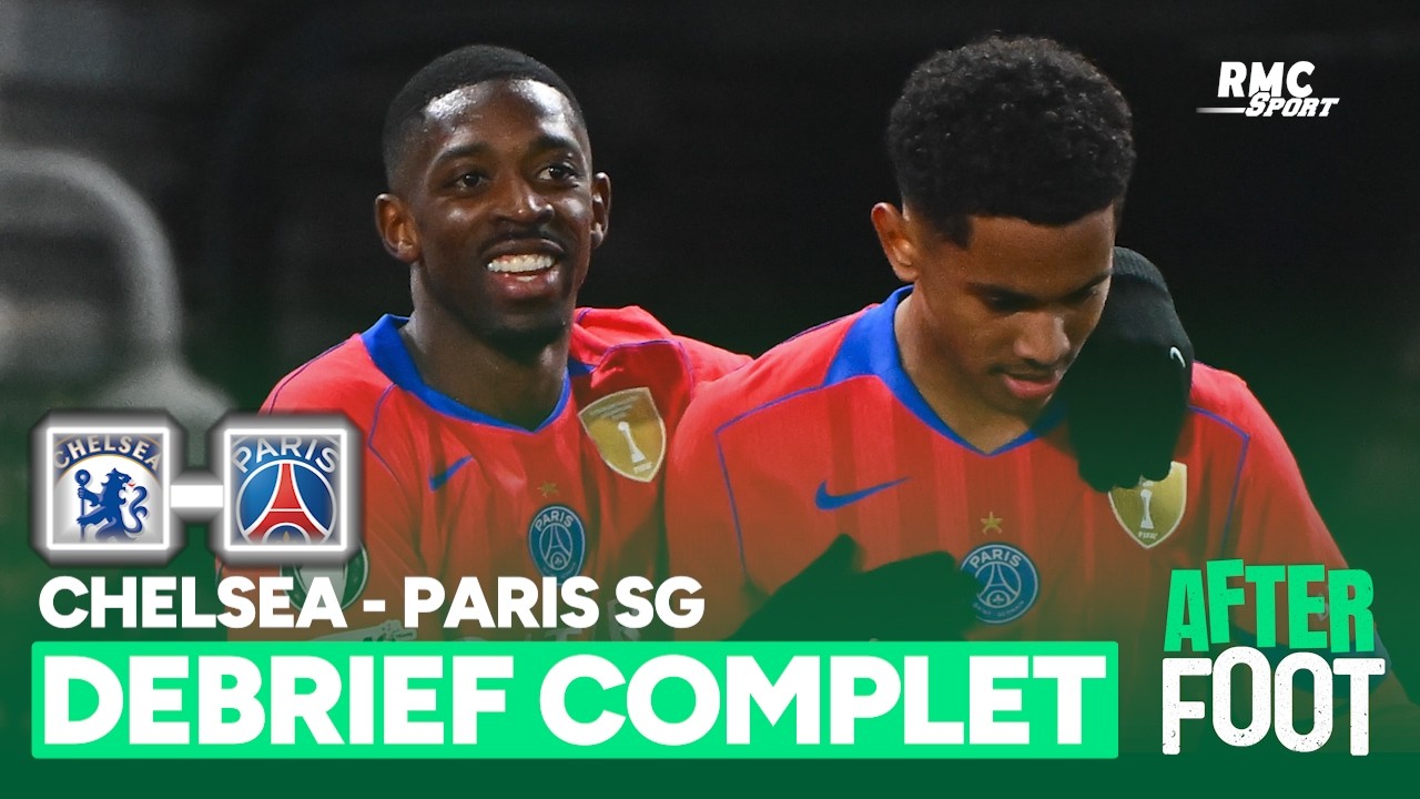 Chelsea 0-3 PSG : Les Parisiens en démonstration ! Le débrief complet de l'After Foot