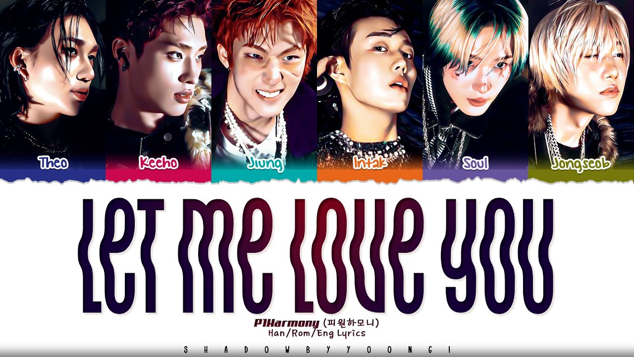 P1Harmony (피원하모니) 'Let Me Love You' Lyrics [Color Coded Han_Rom_Eng] | ShadowByYoongi