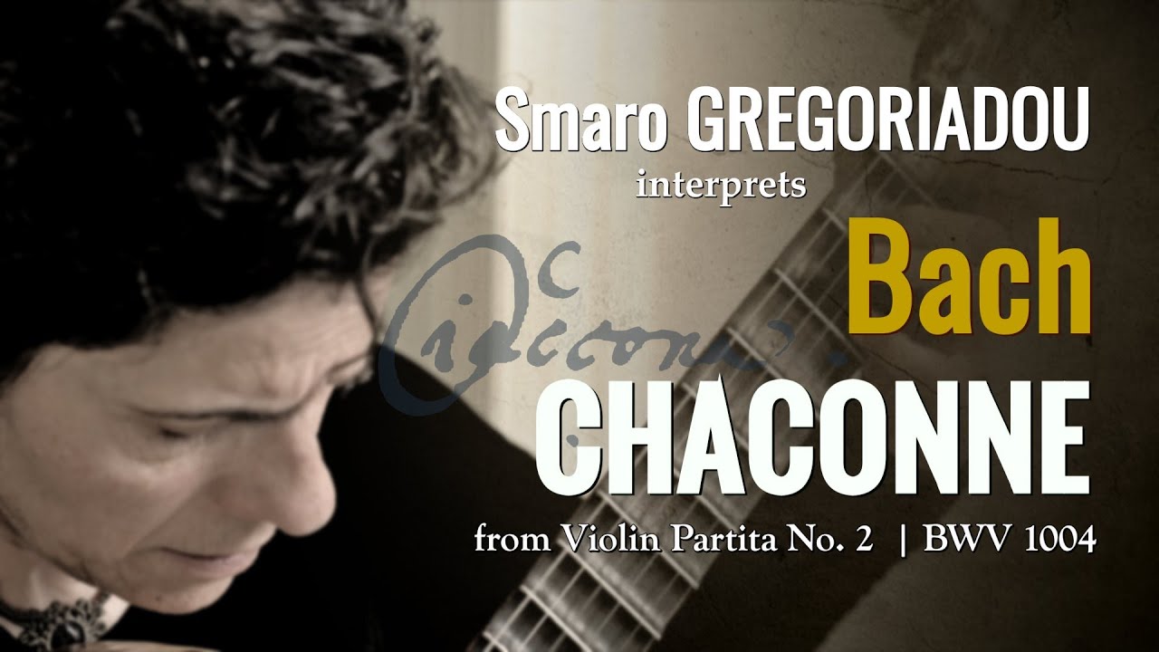 Smaro Gregoriadou interprets her transcription of the Ciaccona BWV 1004 by Johann Sebastian Bach