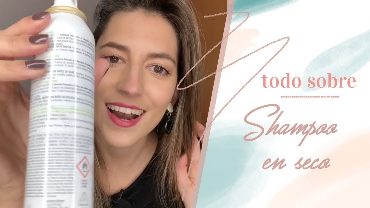 SHAMPOO EN SECO | C&oacute;mo usarlo, para qu&eacute; sirve, mi favorito