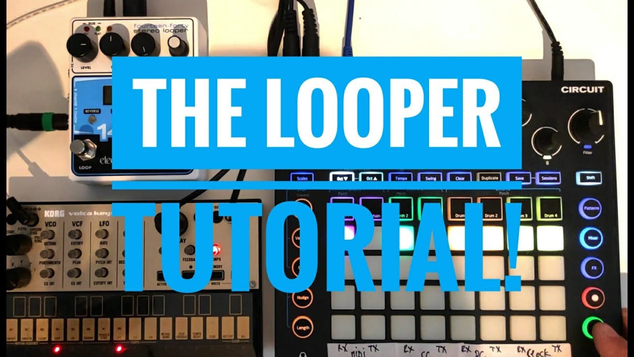 The Looper Tutorial (1440 / Circuit / Volca Keys)