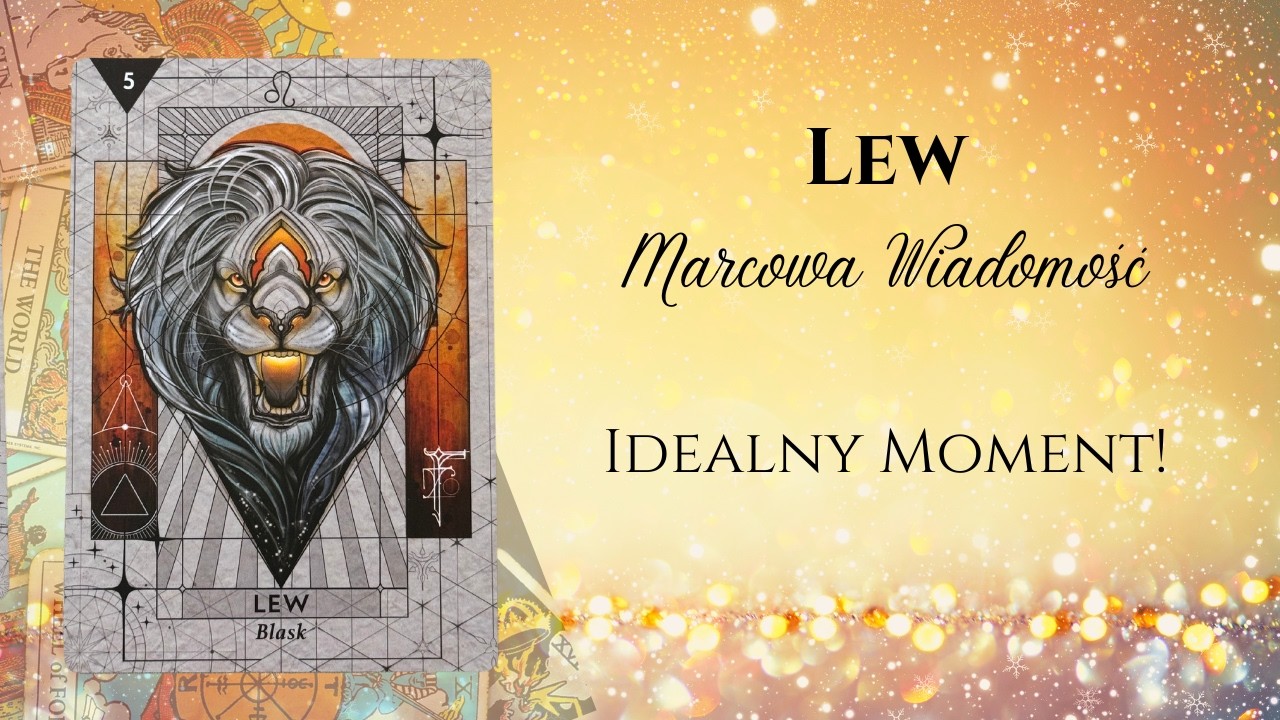 ♌️LEW MARCOWA WIADOMOŚĆ: Idealny Moment! ♌️#theunknownpath #horoskop