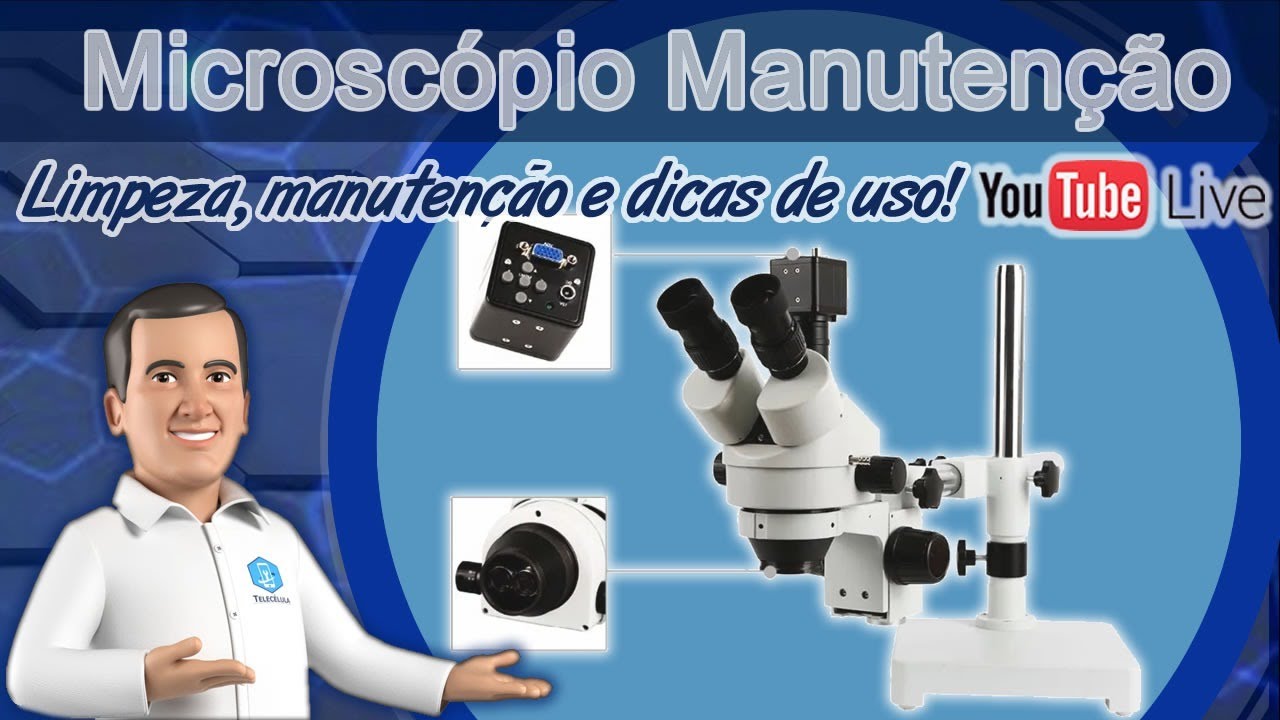 Reparo do Microscópio? Reparo, limpeza e Dicas!