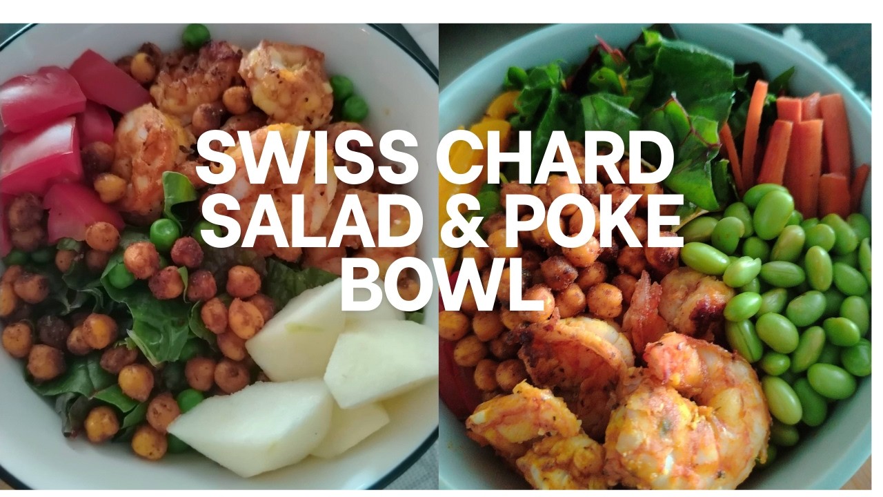 Cooking and Chatting with Maggie- Swiss chard Salad and a Poke Bowl with Rice and Grilled Shrimp