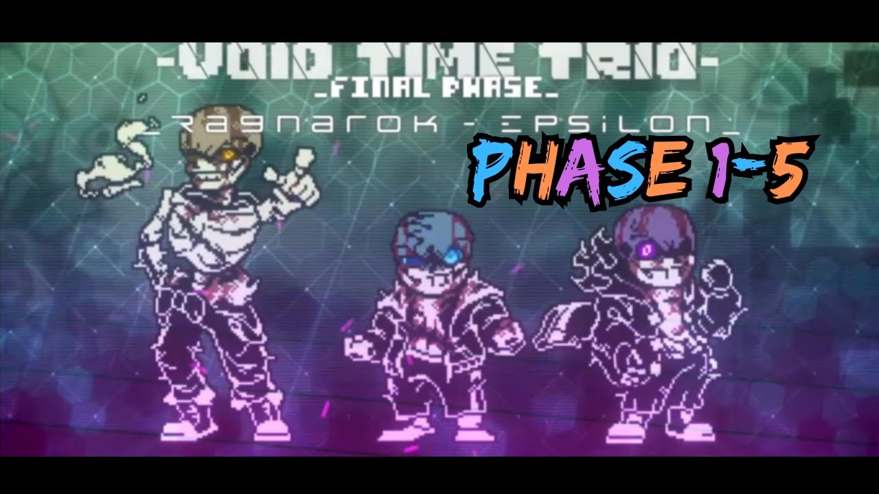 Void Time Trio Phase 1-5 (New Year Special 1/4)