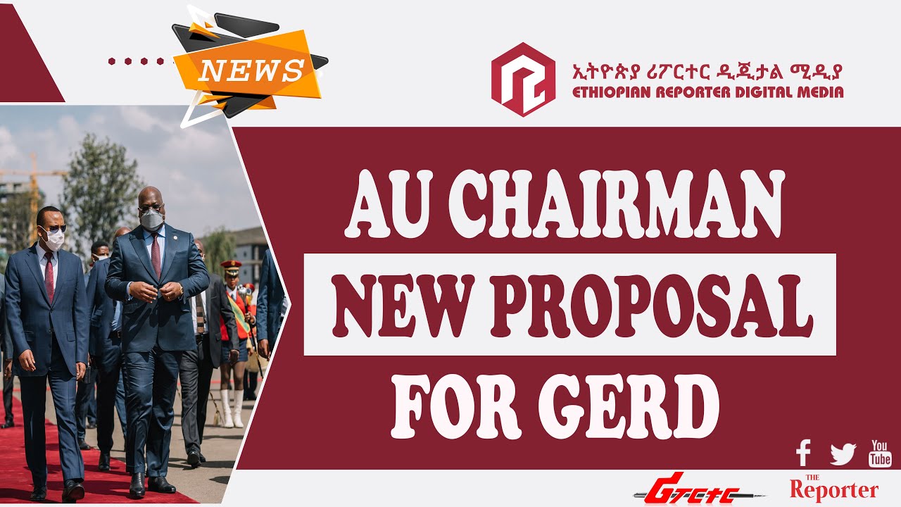 AU Chairman New Proposal for GERD Negotiation