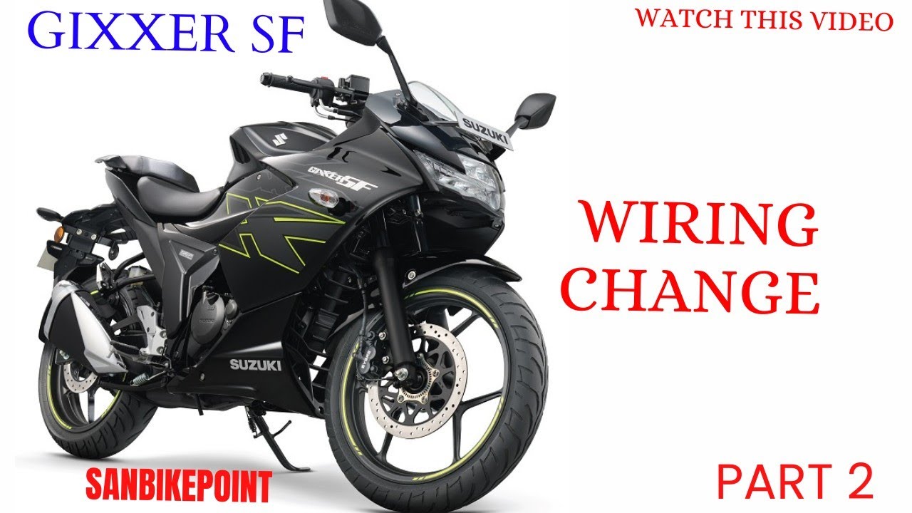 Suzuki Gixxer SF BS6 Wiring Replacement || Full Details | part-2 @sanbikepoint