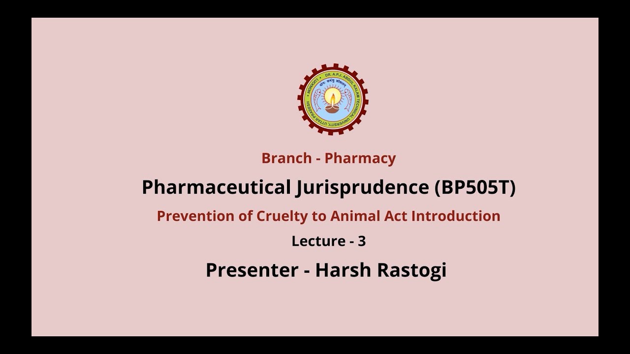 Pharmaceutical Jurisprudence|Prevention of Cruelty to Animal Act: Introduction|AKTU DigitalEducation