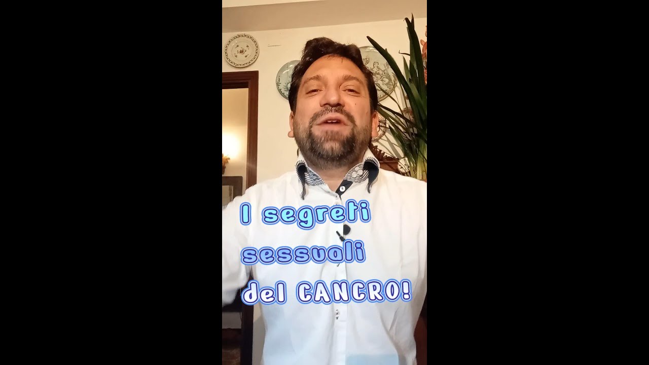 I segreti sessuali del Cancro!