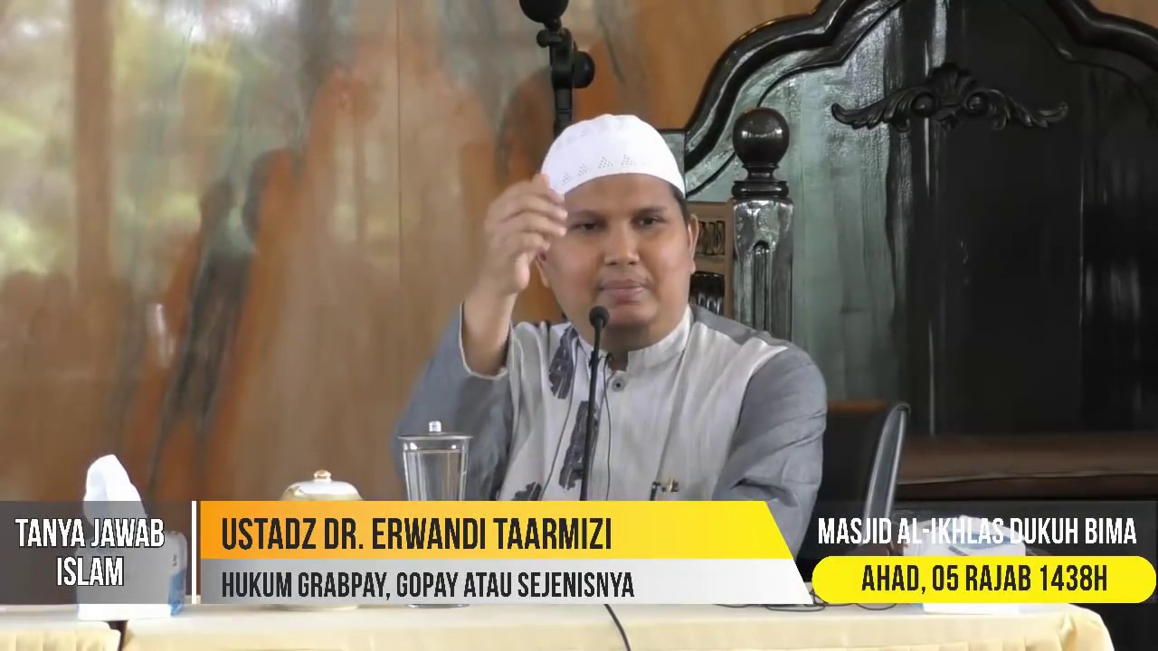 Hukum Gopay, Grabpay & Sejenisnya  Ustadz DR  Erwandi Tarmizi, MA