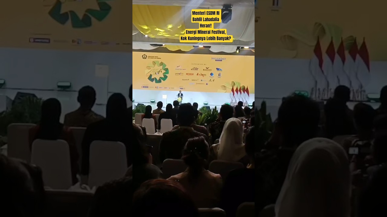 Menteri ESDM RI Bahlil Lahadalia HERAN!! Energi Mineral Festival, kok Kuningnya Lebih Banyak? #esdm