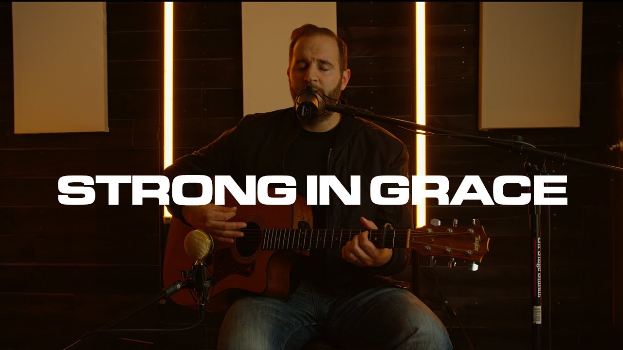Strong in Grace - Justin Rizzo